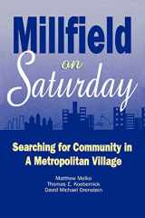 9781882090105-1882090101-Millfield on Saturday: Searching for Community in a Metropolitan Village
