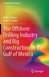 9781447151517-1447151518-The Offshore Drilling Industry and Rig Construction in the Gulf of Mexico (Lecture Notes in Energy, 8)