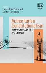 9781788117845-1788117840-Authoritarian Constitutionalism: Comparative Analysis and Critique