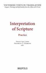 9782503553122-2503553125-Interpretation of Scripture: Practice: A Selection of Works of Hugh, Andrew, Richard, and Leontius of St Victor, and of Robert of Melun, Peter ... of ... (Victorine Texts in Translation, 6)