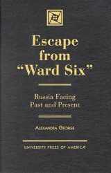 9780761811398-0761811397-Escape from 'Ward Six': Russia Facing Past and Present