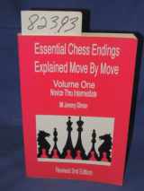 9780875681726-0875681727-Essential Chess Endings Explained Move By Move Volume One: Novice Thru Intermediate