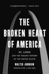 9781541619586-1541619587-The Broken Heart Of America