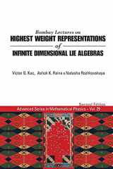 9789814522199-9814522198-Bombay Lectures On Highest Weight Representations Of Infinite Dimensional Lie Algebras (2Nd Edition) (Advanced Mathematical Physics)