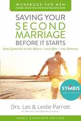 9780310875598-0310875595-Saving Your Second Marriage Before It Starts Workbook for Men Updated: Nine Questions to Ask Before---and After---You Remarry