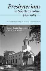 9781498237710-1498237711-Presbyterians in South Carolina, 1925-1985: Mid-Century Change in Historic Denominations