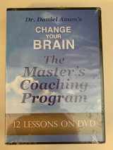 9781886554634-1886554633-Change Your Brain The Masters Coaching Program 10 DVD Set By Dr. Daniel Amen