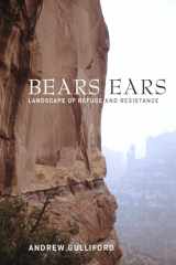 9781647690779-1647690773-Bears Ears: Landscape of Refuge and Resistance