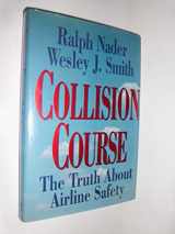 9780830642717-0830642714-Collision Course: The Truth About Airline Safety