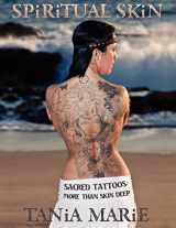 9781463703424-1463703422-Spiritual Skin: Sacred Tattoos: More than Skin Deep
