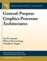 9781681733586-1681733587-General-Purpose Graphics Processor Architectures (Synthesis Lectures on Computer Architecture)