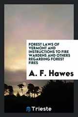 9780649241644-0649241649-Forest Laws of Vermont and Instructions to Fire Wardens and Others Regarding forest fires