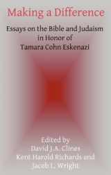 9781907534720-1907534725-Making a Difference: Essays on the Bible and Judaism in Honor of Tamara Cohn Eskenazi (Hebrew Bible Monographs)