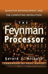 9780738201733-0738201731-The Feynman Processor : Quantum Entanglement and the Computing Revolution (Helix Books Series)