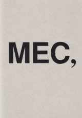 9783865216182-3865216188-Mary Ellen Carroll: MEC: Causes, Place, Mistakes, Boredom, Lies, Resemblance, Pleasure, Nothing, Temporality, Affect, Inscription, Envy/Imitation, Utilitarianism, Disappearance, Literalness, Thingness