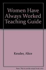 9780912670775-0912670770-Teaching Guide to Accompany Women Have Always Worked: A Historical Overview