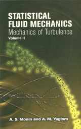 9780486458915-0486458911-Statistical Fluid Mechanics, Volume II: Mechanics of Turbulence (Volume 2) (Dover Books on Physics)