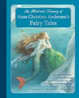 9781782501183-1782501185-An Illustrated Treasury of Hans Christian Andersen's Fairy Tales: The Little Mermaid, Thumbelina, The Princess and the Pea and many more classic stories