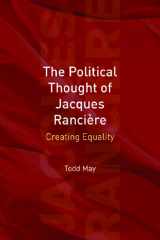 9780748635863-0748635866-The Political Thought of Jacques Ranciere: Creating Equality