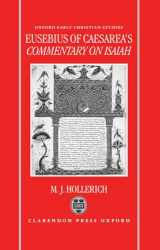 9780198263685-0198263686-Eusebius of Caesarea's Commentary on Isaiah: Christian Exegesis in the Age of Constantine (Oxford Early Christian Studies)