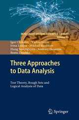 9783642286667-3642286666-Three Approaches to Data Analysis: Test Theory, Rough Sets and Logical Analysis of Data (Intelligent Systems Reference Library, 41)