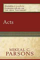 9780801031885-0801031885-Acts: (A Cultural, Exegetical, Historical, & Theological Bible Commentary on the New Testament) (Paideia: Commentaries on the New Testament)
