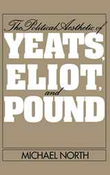 9780521414326-0521414326-The Political Aesthetic of Yeats, Eliot, and Pound