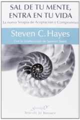 9788433026439-8433026437-Sal de tu mente, entra en tu vida: La nueva Terapia de Aceptación y Compromiso (Spanish Edition)
