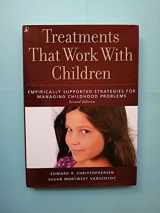 9781433813047-1433813041-Treatments That Work With Children: Empirically Supported Strategies for Managing Childhood Problems