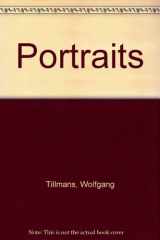 9781891024450-1891024450-Wolfgang Tillmans: Portraits