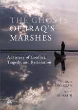 9781649033253-1649033257-The Ghosts of Iraq's Marshes: A History of Conflict, Tragedy, and Restoration
