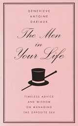 9780060846251-0060846259-The Men in Your Life: Timeless Advice and Wisdom on Managing the Opposite Sex