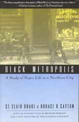 9780226162348-0226162346-Black Metropolis: A Study of Negro Life in a Northern City