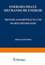 9783540010227-354001022X-Energieumsatz: Erster Teil: Mechanische Energie. Protoplasmabewegung und Muskelphysiologie (Handbuch der normalen und pathologischen Physiologie, 8 / 1) (German Edition)