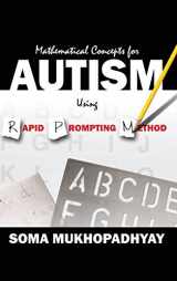 9781478779544-1478779543-Mathematical Concepts For Autism Using Rapid Prompting Method