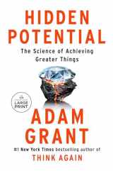 9780593676738-0593676734-Hidden Potential: The Science of Achieving Greater Things (Random House Large Print)