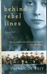 9780152164270-0152164278-Behind Rebel Lines: The Incredible Story of Emma Edmonds, Civil War Spy