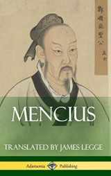 9781387788248-1387788248-Mencius (Classics of Chinese Philosophy and Literature) (Hardcover)
