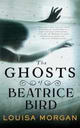 9780316628785-0316628786-The Ghosts of Beatrice Bird