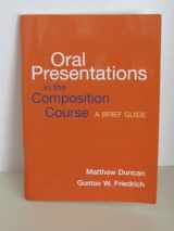 9780312417840-0312417845-Oral Presentations in the Composition Course: A Brief Guide