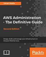 9781788478793-1788478797-AWS Administration - The Definitive Guide - Second Edition: Design, build, and manage your infrastructure on Amazon Web Services