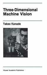 9780898381887-0898381886-Three-Dimensional Machine Vision (The Kluwer International Series in Engineering and Computer Science)