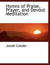 9780554464879-055446487X-Hymns of Praise, Prayer, and Devout Meditation