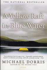 9780312421854-0312421850-A Yellow Raft in Blue Water: A Novel