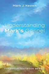 9781725285521-1725285525-Understanding Mark's Gospel: Tyrannus Textbook Series