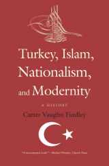 9780300152616-0300152612-Turkey, Islam, Nationalism, and Modernity: A History