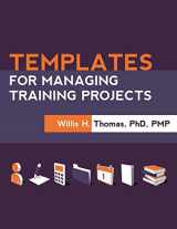 9781562869175-1562869175-Templates for Managing Training Projects