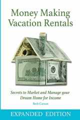 9781511922715-1511922710-Money Making Vacation Rentals- Expanded: With Online Resources
