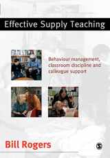 9780761942283-0761942289-Effective Supply Teaching: Behaviour Management, Classroom Discipline and Colleague Support