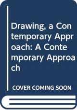 9780534613372-0534613373-Drawing, a Contemporary Approach: A Contemporary Approach